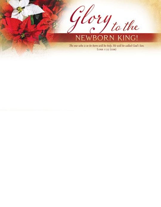 Letterhead-Glory To The Newborn King (Pack Of 100)