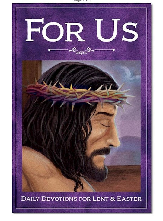 For Us: Daily Devotions for Lent and Easter