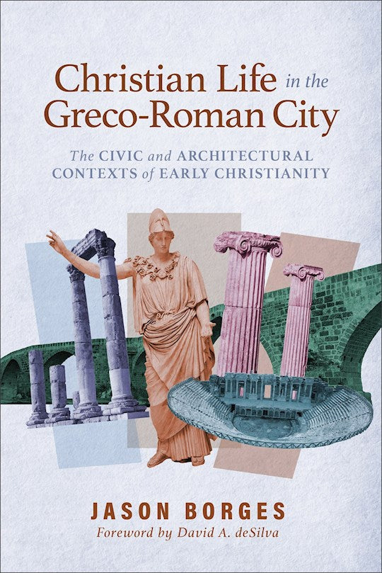 Christian Life In The Greco-Roman City