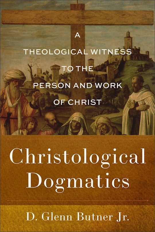 Christological Dogmatics