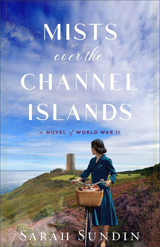 Mists Over The Channel Islands (A Novel Of World War II)
