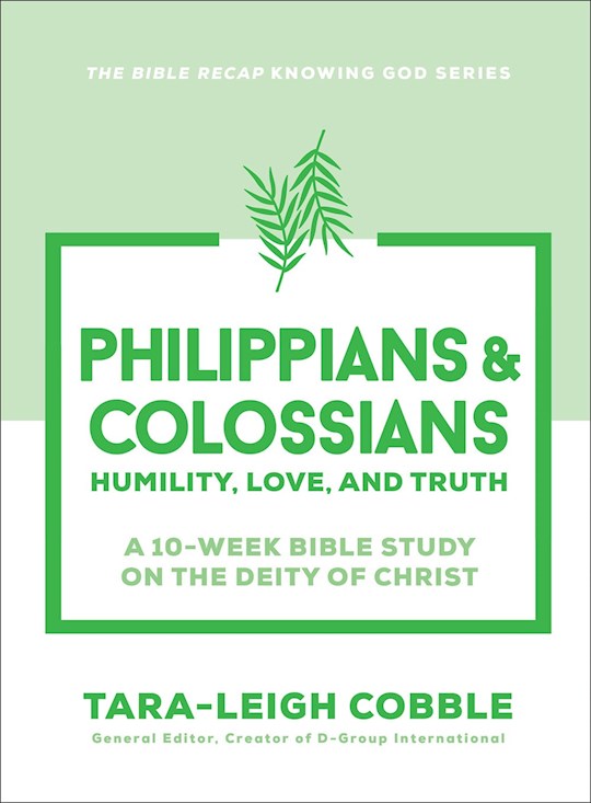 Philippians &amp; Colossians (The Bible Recap Knowing God Series)
