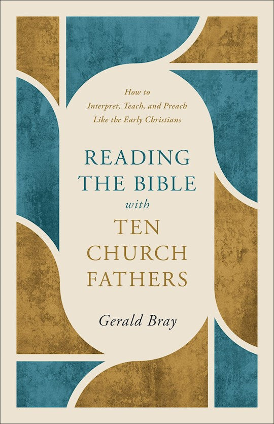 Reading The Bible With Ten Church Fathers