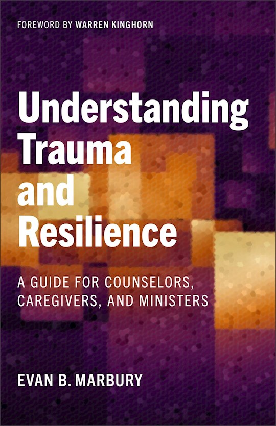 Understanding Trauma And Resilience