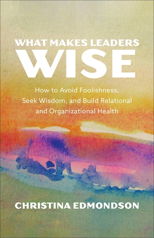 What Makes Leaders Wise