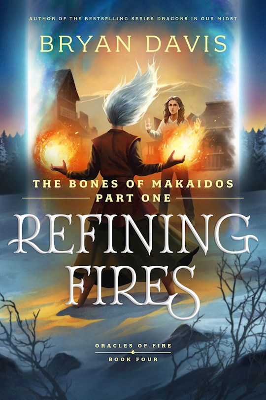 Refining Fires: The Bones Of Makaidos Part 1(Oracles Of Fire)