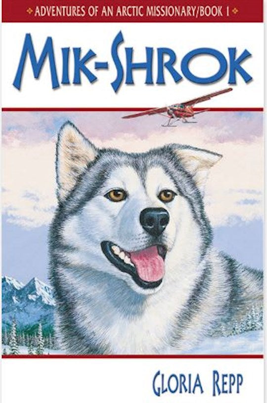 Mik-Shrok (Adventures Of An Arctic Missionary 