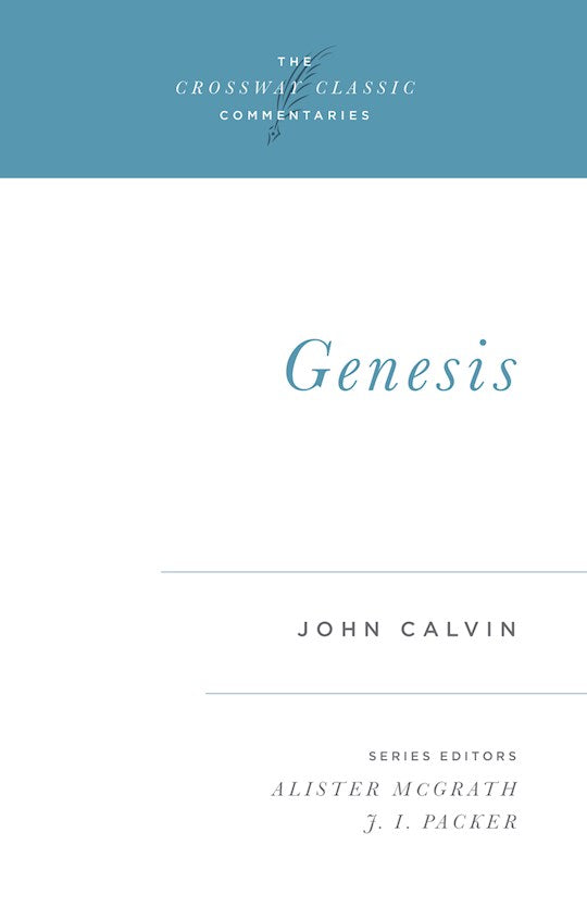 Genesis (Crossway Classic Commentaries)