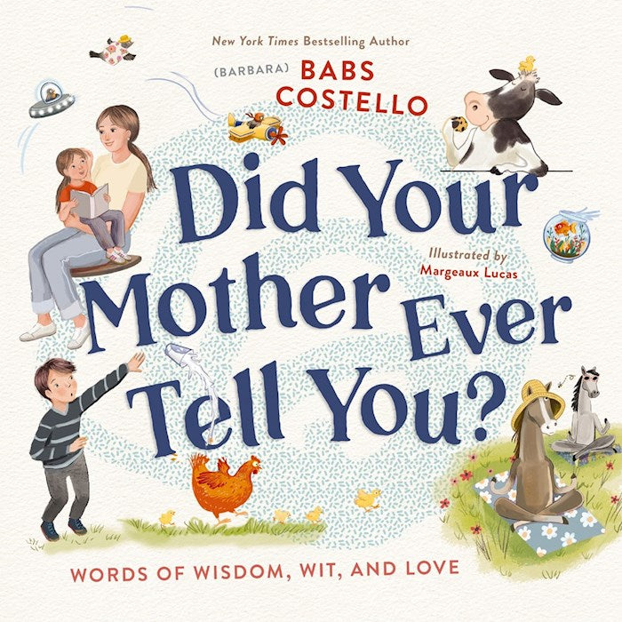 Did Your Mother Ever Tell You?
