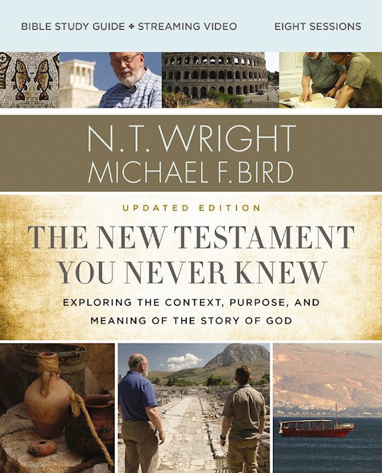 The New Testament You Never Knew Bible Study Guide plus Streaming Video ( Updated Edition)