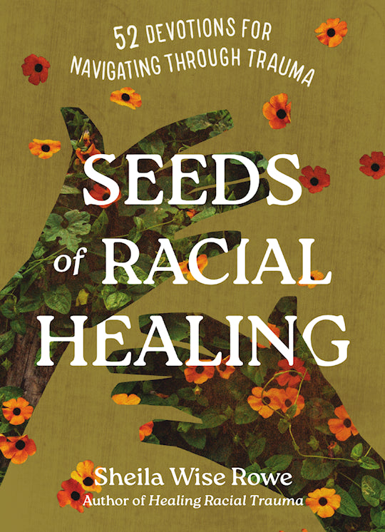 Seeds Of Racial Healing