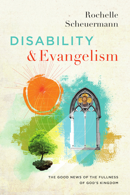 Disability And Evangelism (Center For Disability And Ministry Books)