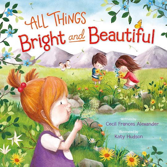 All Things Bright And Beautiful