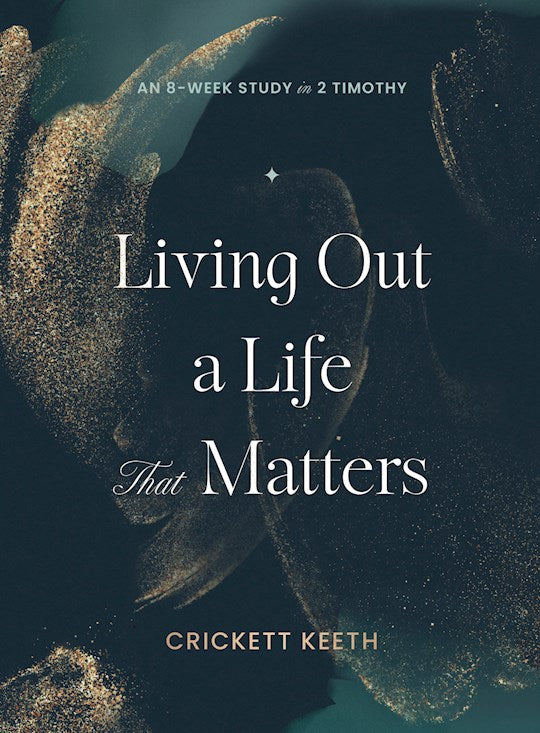 Living Out A Life That Matters