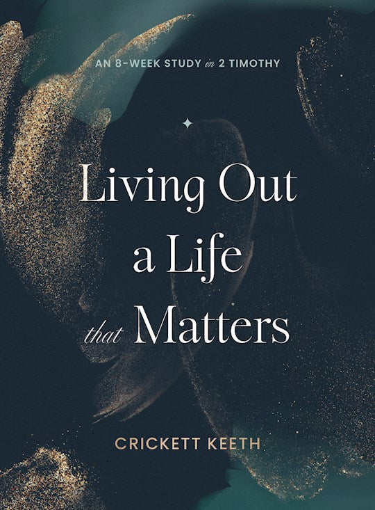 Living Out A Life That Matters