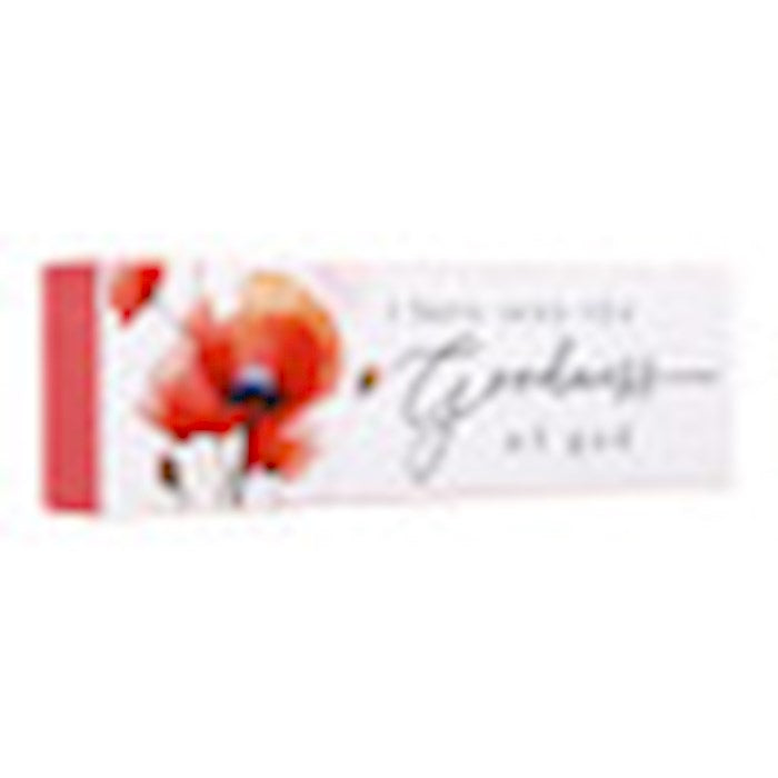 Stick Sign-I Have Seen The Goodness Of God (10" x 3")