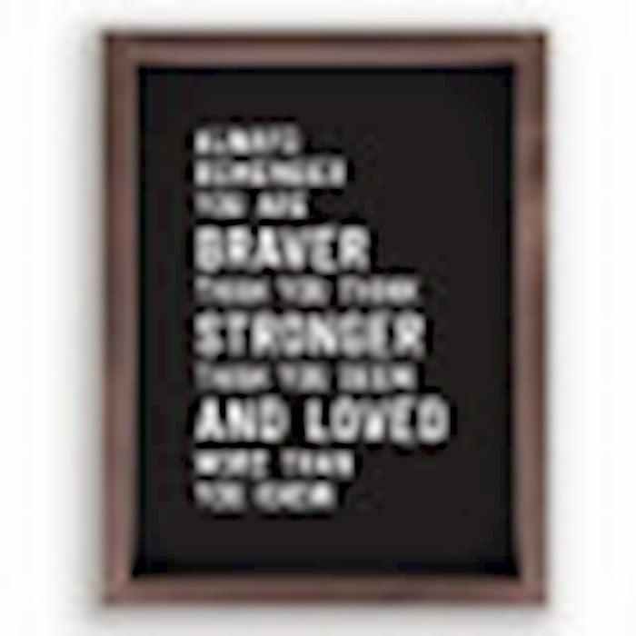 Framed Art-Always Remember You Are Braver (Heritage Collection) (12.75&quot; X16.75&quot;)