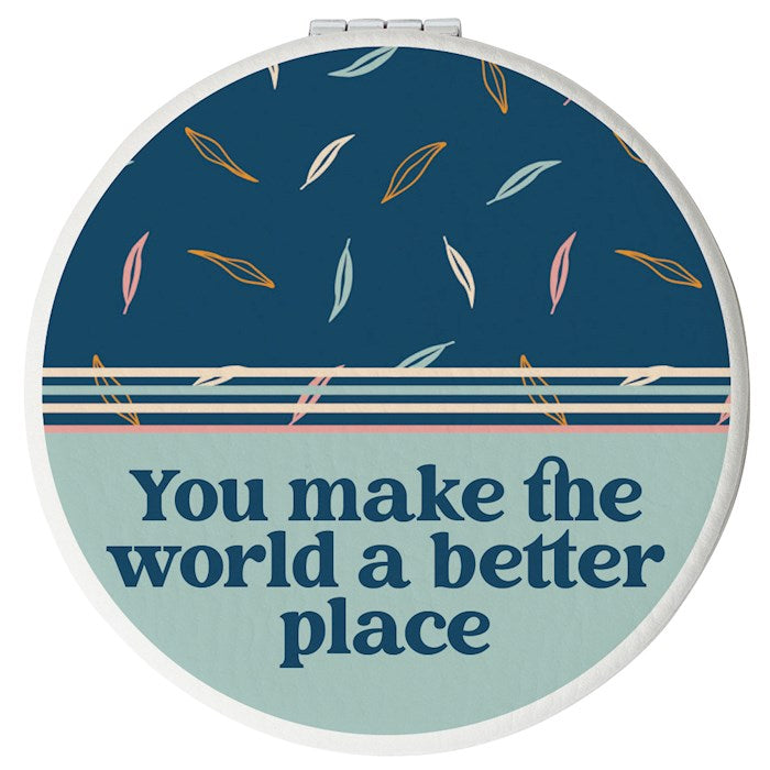 Compact Mirror-Round-You Make The World A Better Place