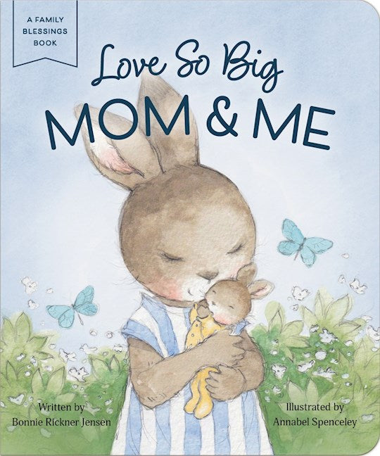 Love So Big Mom &amp; Me