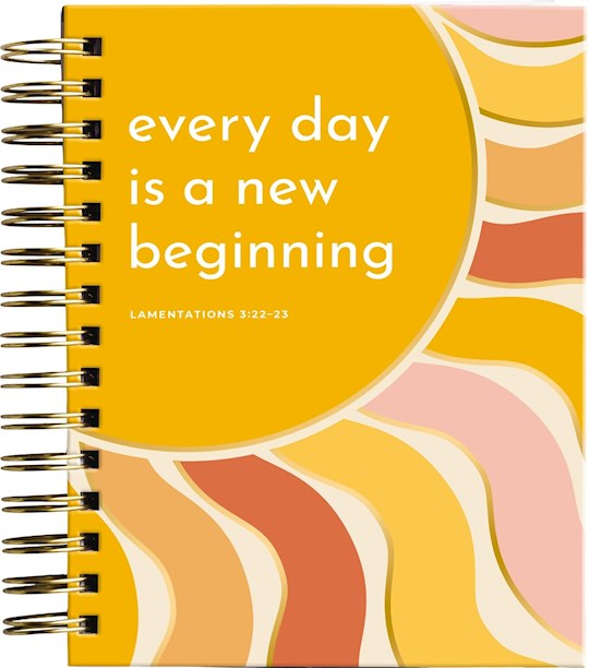 Every Day Is A New Beginning