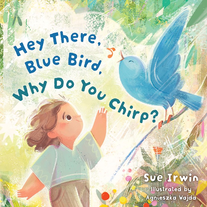 Hey There Bluebird Why Do You Chirp?
