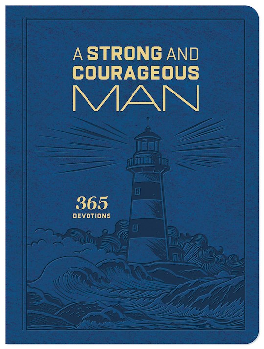 A Strong And Courageous Man