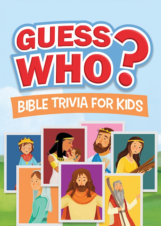 Guess Who? Bible Trivia For Kids