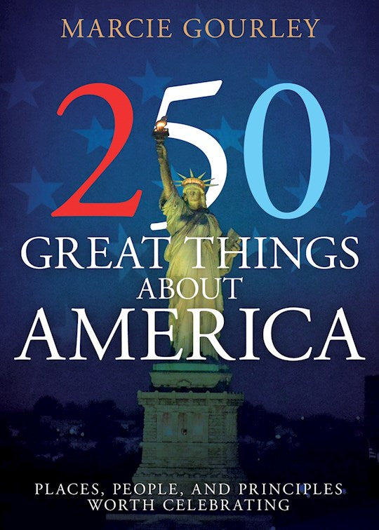 250 Great Things About America