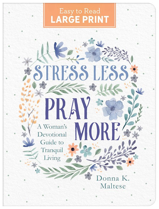 Stress Less Pray More Large Print