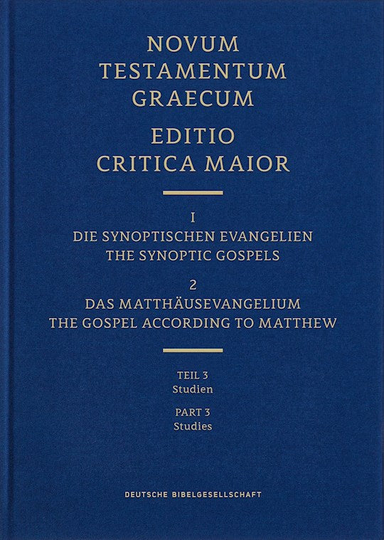 Novum Testamentum Graecum Editio Critica Maior Vol. 1/3: The Gospel According To Matthew