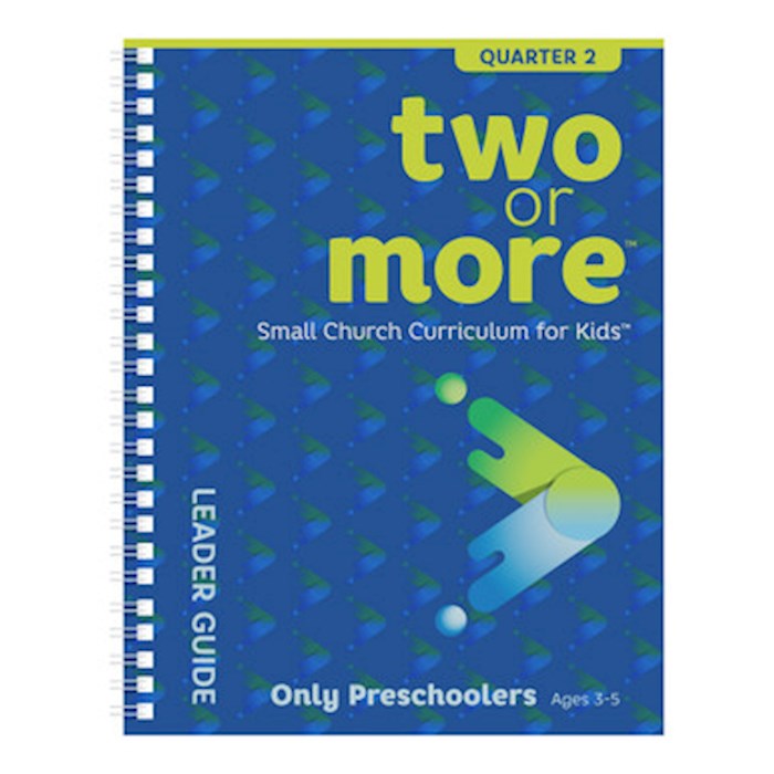 Two or More: Only Preschoolers Leader Pack Print Plus Digital (Quarter 2)