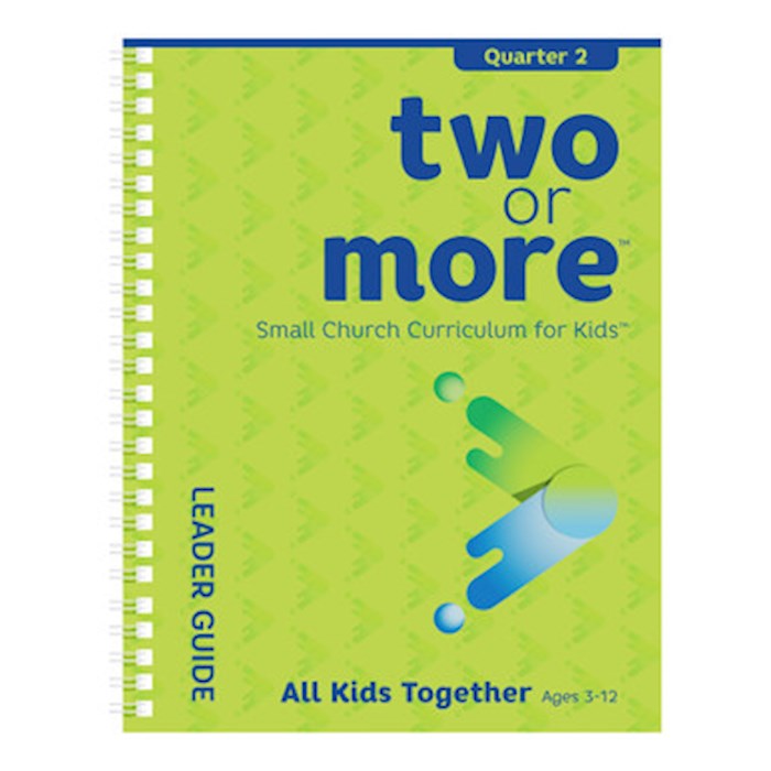 Two Or More: All Kids Together Leader Pack Print Plus Digital (Quarter 2)