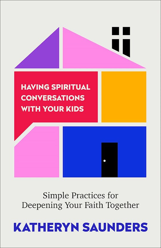 Having Spiritual Conversations With Your Kids