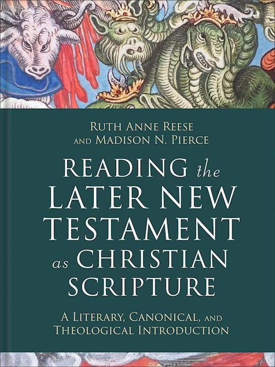 Reading The Later New Testament As Christian Scripture (Reading Christian Scripture)