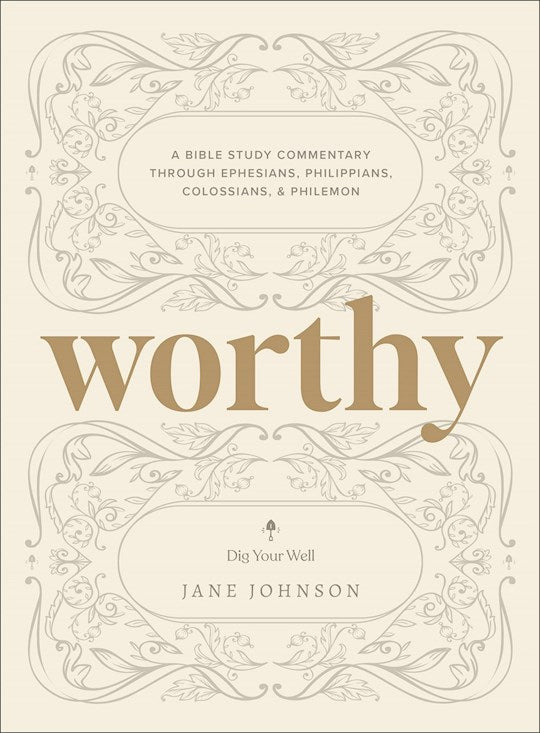 Worthy (Dig Your Well)