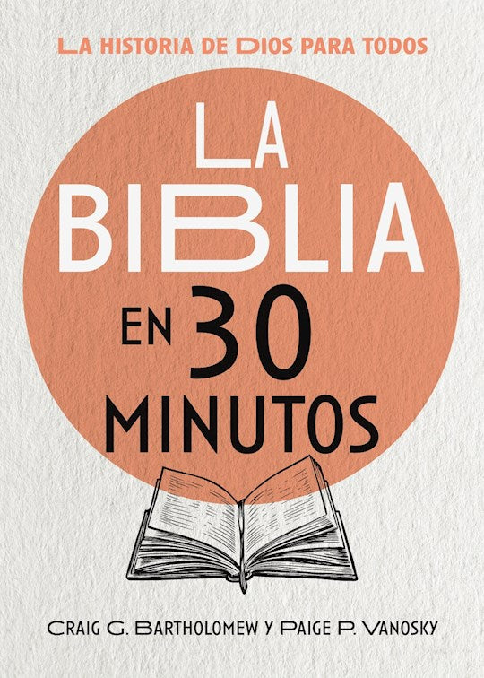 La Biblia en 30 minutos (The 30-Minute Bible)