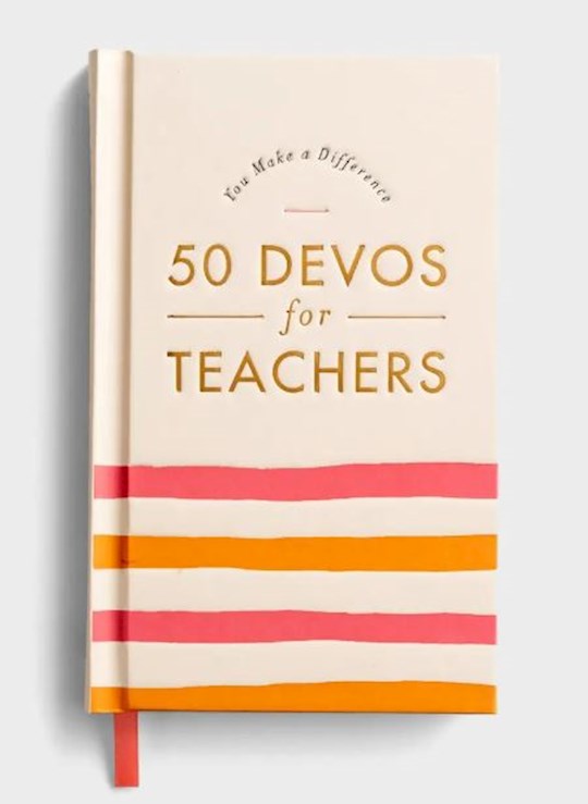 You Make a Difference: 50 Devos for Teachers