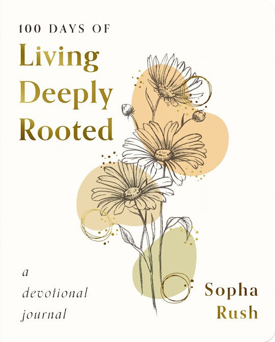 100 Days of Living Deeply Rooted - Devotional Journal