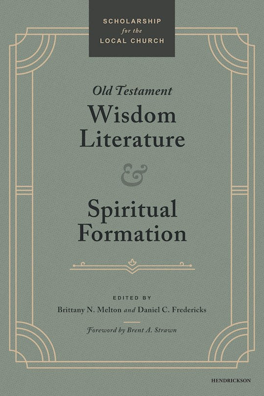 Old Testament Wisdom Literature And Spiritual Formation