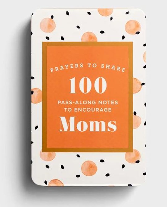 Prayers to Share: 100 Pass-Along Notes to Encourage Moms
