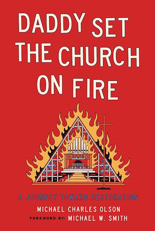 Daddy Set The Church On Fire