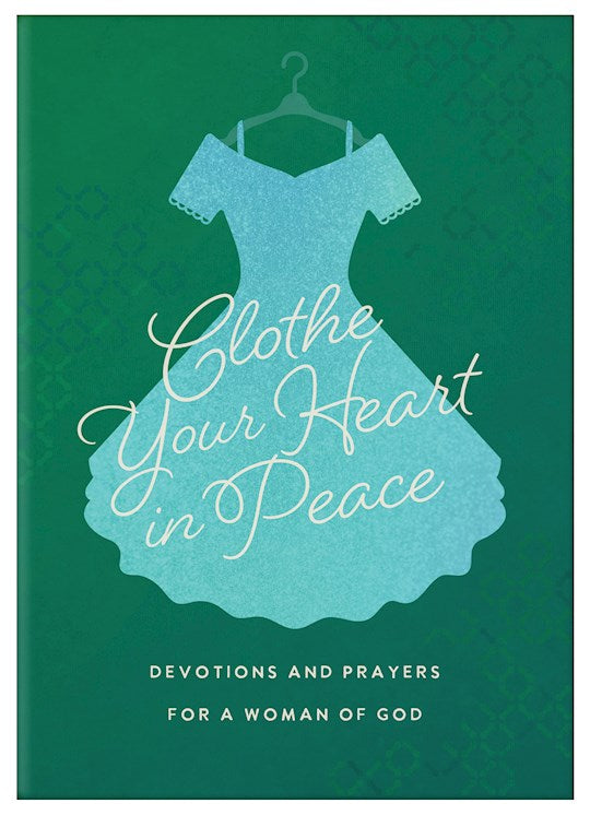 Clothe Your Heart In Peace