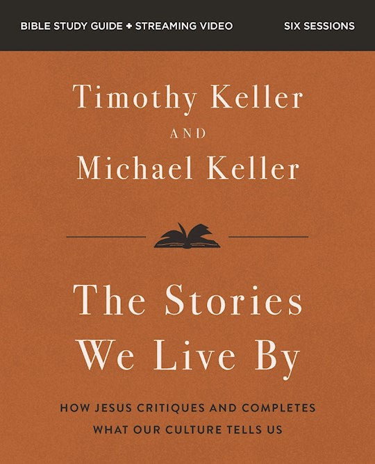 Stories We Live By Bible Study Guide Plus Streaming Video
