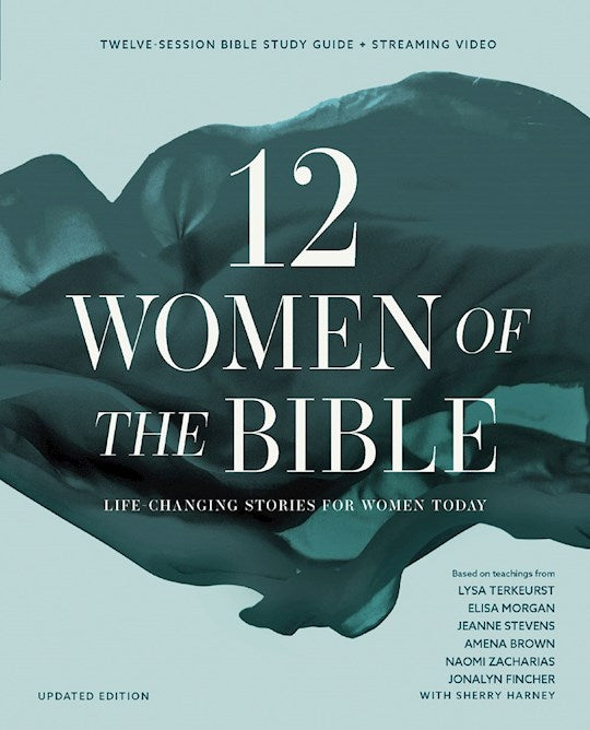 Twelve Women Of The Bible Study Guide Plus Streaming Video (Updated Edition)