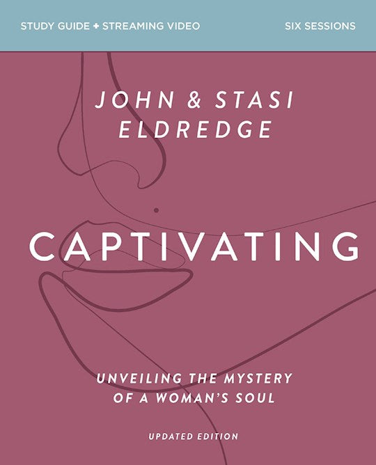 Captivating Bible Study Guide Plus Streaming Video (Updated Edition)