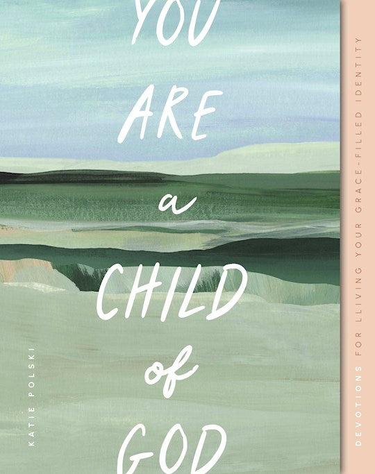 You Are A Child Of God