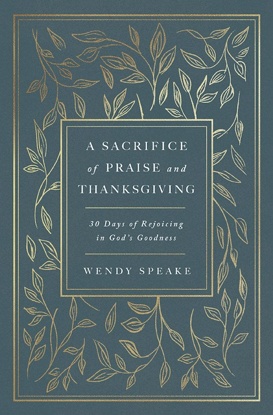 A Sacrifice Of Praise And Thanksgiving