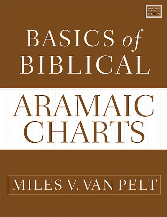 Basics Of Biblical Aramaic Charts (Zondervan Language Basics Series)
