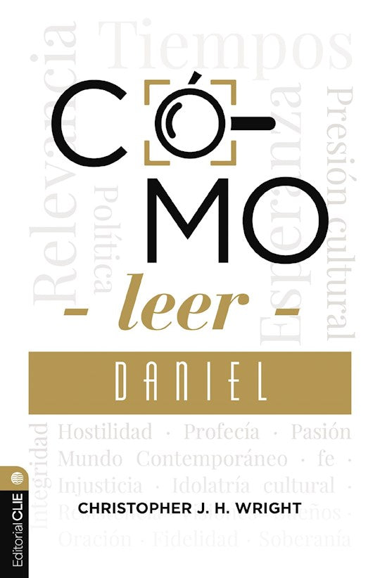 Como leer Daniel (Hearing the Message of Daniel)