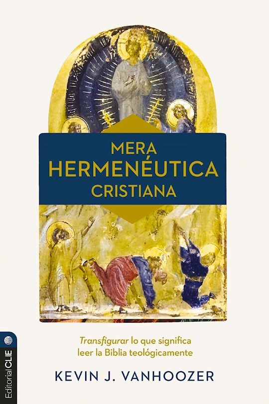Mera hermeneutica cristiana (Mere Christian Hermeneutics)